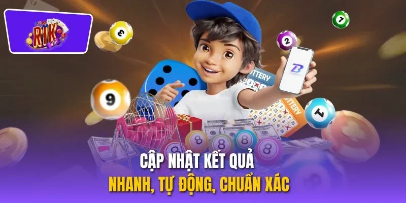 Cập nhật kết quả nhanh, tự động, chuẩn xác