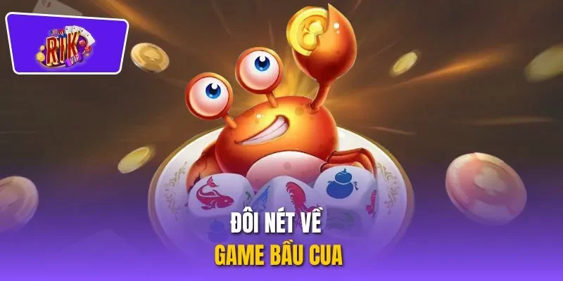 Đôi nét về game bầu cua