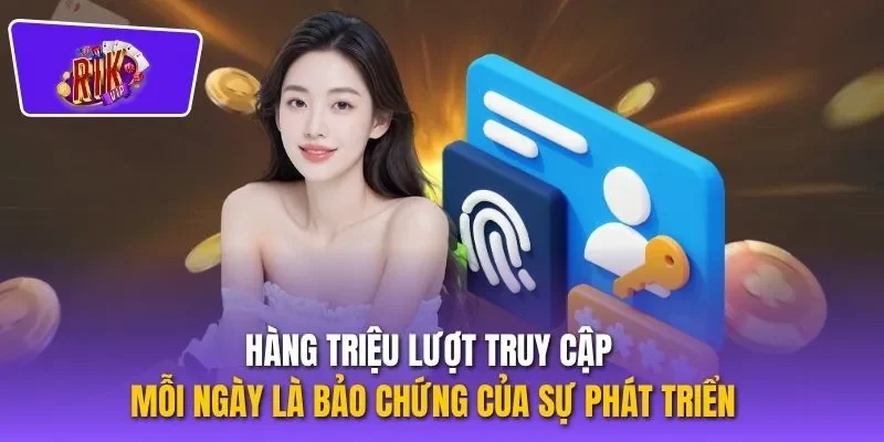 Hàng triệu lượt truy cập mỗi ngày là bảo chứng của sự phát triển
